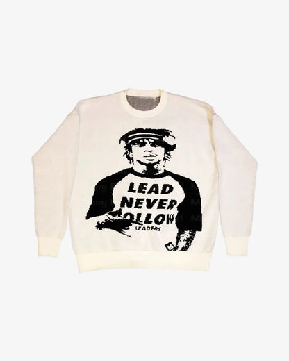 Lead Never Follow Sweater